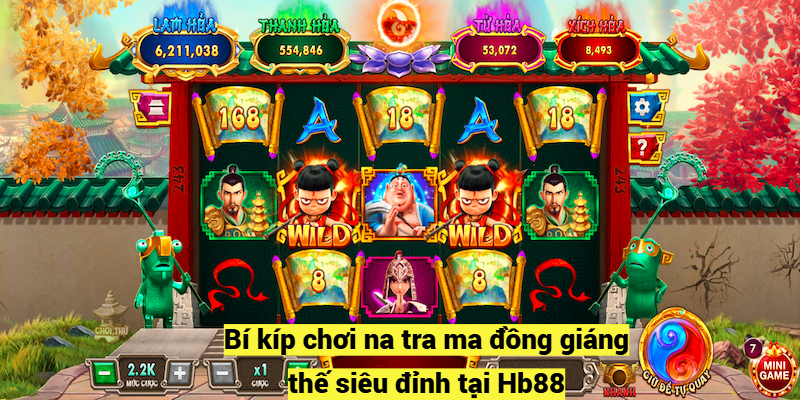 Bí kíp chơi Slot game natra ma đồng giáng thế siêu đỉnh