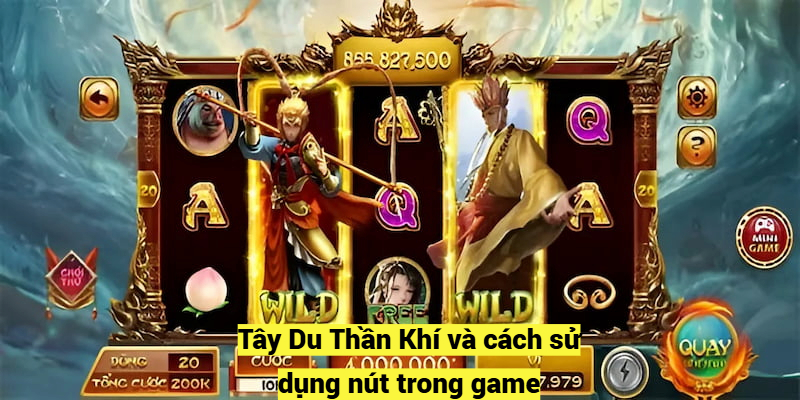 Tây Du Thần Khí và cách sử dụng nút trong game