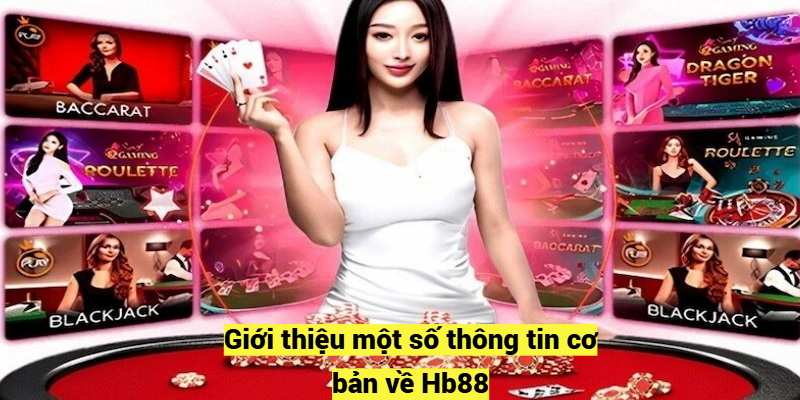 Giới thiệu một số thông tin cơ bản về Hb88