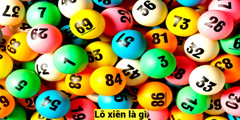 Lô xiên là gì?