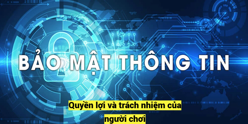 Quyền lợi và trách nhiệm của người chơi